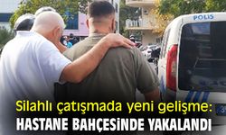 İzmir’deki Silahlı Çatışma Faili Hastanede Yakalandı!