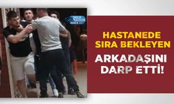 Hastanede Sıra Bekleyen Arkadaşını Darp Etti!
