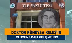 Doktor Rümeysa Keleş'in Ölümüne Dair Gelişmeler!