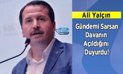 Ali Yalçın, Gündemi Sarsan Davanın Açıldığını Duyurdu!