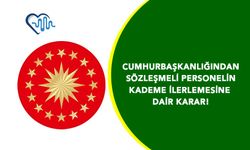 Cumhurbaşkanlığından sözleşmeli personelin kademe ilerlemesine dair karar!