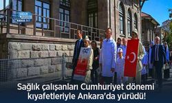 Sağlık çalışanları Cumhuriyet dönemi kıyafetleriyle Ankara'da yürüdü!