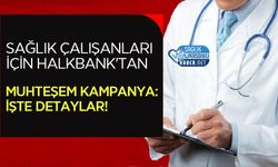 Sağlık Çalışanları İçin Halkbank'tan Muhteşem Kampanya: İşte Detaylar!