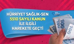 Hürriyet Sağlık-Sen 5510 Sayılı Kanun İle İlgili Harekete Geçti