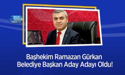 Başhekim Ramazan Gürkan Belediye Başkan Aday Adayı Oldu!
