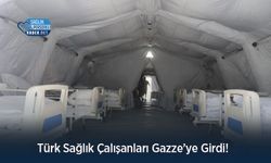 Türk Sağlık Çalışanları Gazze’ye Girdi!