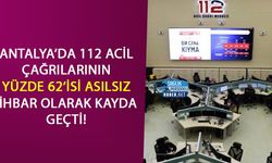 Antalya’da 112 Acil Çağrılarının Yüzde 62’isi Asılsız İhbar Olarak Kayda Geçti!
