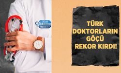 Türk Doktorların Göçü Rekor Kırdı!
