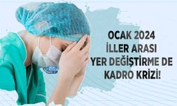 Ocak 2024 İller Arası Yer Değiştirme de Kadro Krizi!