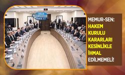 Memur-Sen: Hakem Kurulu Kararları Kesinlikle İhmal Edilmemeli!