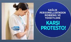 Sağlık Personellerinden Mobbing Ve Tehditlere Karşı Protesto!