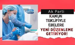 Ak Parti Kanun Teklifiyle Ebelere Yeni Düzenleme Getiriyor!