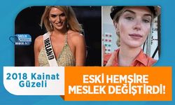 2018 Kainat Güzeli Eski Hemşire Meslek Değiştirdi!