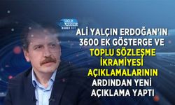 Ali Yalçın Erdoğan'ın 3600 Ek Gösterge Ve Toplu Sözleşme İkramiyesi Açıklamalarının Ardından Yeni Açıklama Yaptı