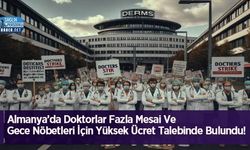 Almanya’da Doktorlar Fazla Mesai Ve Gece Nöbetleri İçin Yüksek Ücret Talebinde Bulundu!