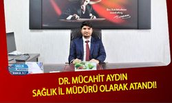 Dr. Mücahit Aydın Sağlık İl Müdürü Olarak Atandı!