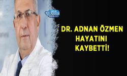 Dr. Adnan Özmen hayatını kaybetti