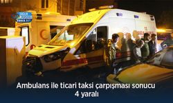 Ambulans ile ticari taksi çarpışması sonucu 4 yaralı