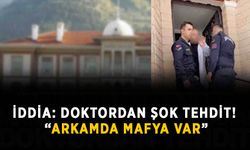 İddia: Doktordan Şok Tehdit! Arkamda Mafya Var!