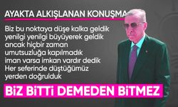 Tayyip Erdoğan: Biz Bitti Demeden Hiçbir Şey Bitmez, Bitmeyecektir