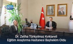 Dr. Zeliha Türkyılmaz Kırklareli Eğitim Araştırma Hastanesi Başhekim Oldu