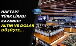 Haftayı Türk Lirası Kazandı! Altın ve Dolar Düşüşte…