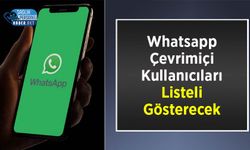 Whatsapp Çevrimiçi Kullanıcıları Listeli Gösterecek