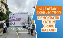 İstanbul Tabip Odası Seçimlerini Demokratik Katılım Grubu Kazandı