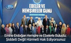 Emine Erdoğan Hemşire ve Ebelerle Buluştu: Şiddeti Değil Hürmeti Hak Ediyorsunuz