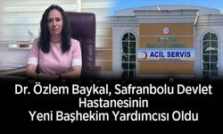 Dr. Özlem Baykal, Safranbolu Devlet Hastanesinin Yeni Başhekim Yardımcısı Oldu