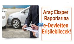 Araç Eksper Raporlarına e-Devletten Erişilebilecek!