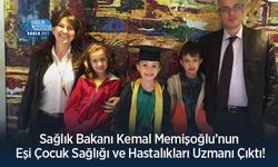 Sağlık Bakanı Kemal Memişoğlu’nun Eşi Çocuk Sağlığı ve Hastalıkları Uzmanı Çıktı!