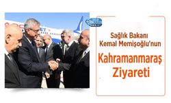 Sağlık Bakanı Kemal Memişoğlu'nun Kahramanmaraş Ziyareti