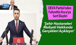 DEVA Partisi'nden Fahrettin Koca'ya Sert Eleştiri: ‘Şehir Hastaneleri Maliyeti Hakkında Gerçekleri Açıklayın’