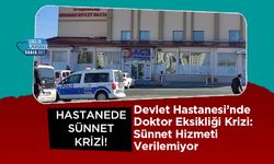 Devlet Hastanesi’nde Doktor Eksikliği Krizi: Sünnet Hizmeti Verilemiyor