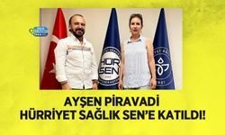 Ayşen Piravadi Hürriyet Sağlık Sen’e Katıldı!