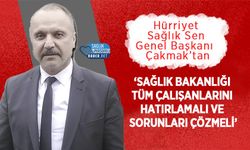 Hürriyet Sağlık Sen Genel Başkanı Çakmak: ‘Sağlık Bakanlığı Tüm Çalışanlarını Hatırlamalı ve Sorunları Çözmeli’