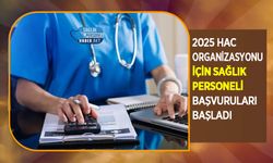 2025 Hac Organizasyonu İçin Sağlık Personeli Başvuruları Başladı