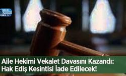 Aile Hekimi Vekalet Davasını Kazandı: Hak Ediş Kesintisi İade Edilecek!