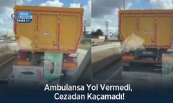 Ambulansa Yol Vermedi, Cezadan Kaçamadı!