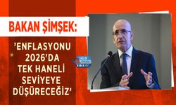 Bakan Şimşek: ’Enflasyonu 2026'da Tek Haneli Seviyeye Düşüreceğiz’