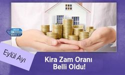 Eylül Ayı Kira Zam Oranı Belli Oldu!