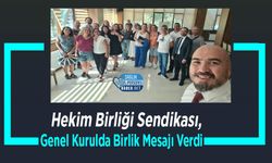 Hekim Birliği Sendikası, Genel Kurulda Birlik Mesajı Verdi