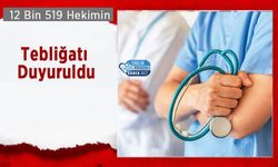 12 Bin 519 Hekimin Tebliğatı Duyuruldu