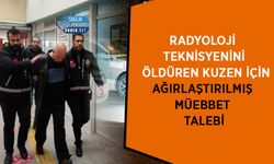 Radyoloji Teknisyenini Öldüren Kuzen İçin Ağırlaştırılmış Müebbet Talebi