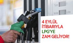 4 Eylül İtibarıyla LPG'ye Zam Geliyor!