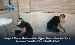 Nevşehir Devlet Hastanesinde Hijyen Standartları Artırılıyor: Kapsamlı Temizlik Çalışmaları Başlatıldı