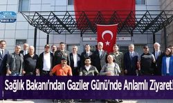 Sağlık Bakanı'ndan Gaziler Günü'nde Anlamlı Ziyaret!