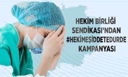 Hekim Birliği Sendikası’ndan #hekimeşiddetedurde Kampanyası