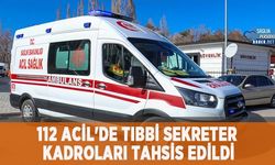 112 Acil'de Tıbbi Sekreter Kadroları Tahsis Edildi